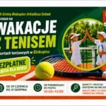 WAKACJE Z TENISEM W BISKUPCU!